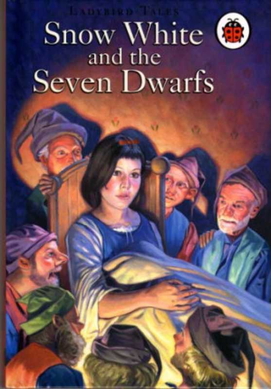 Snow White and the Seven Dwarfs（Pearson PLC  Penguin Group  Ladybird Books 2005）