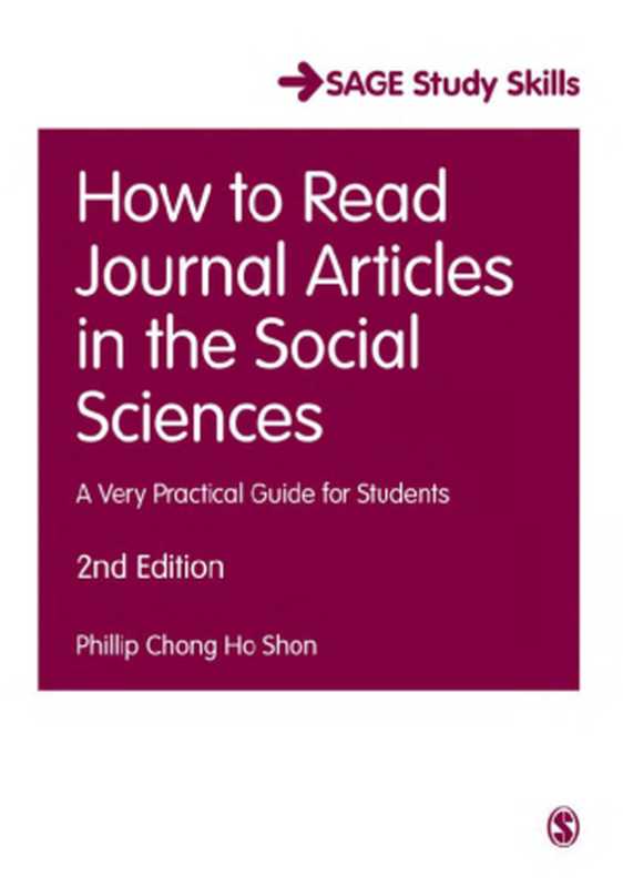 How to Read Journal Articles in the Social Sciences - A Very Practical Guide for Students（Phillip Chong Ho Shon）（SAGE Publications Ltd 2015）