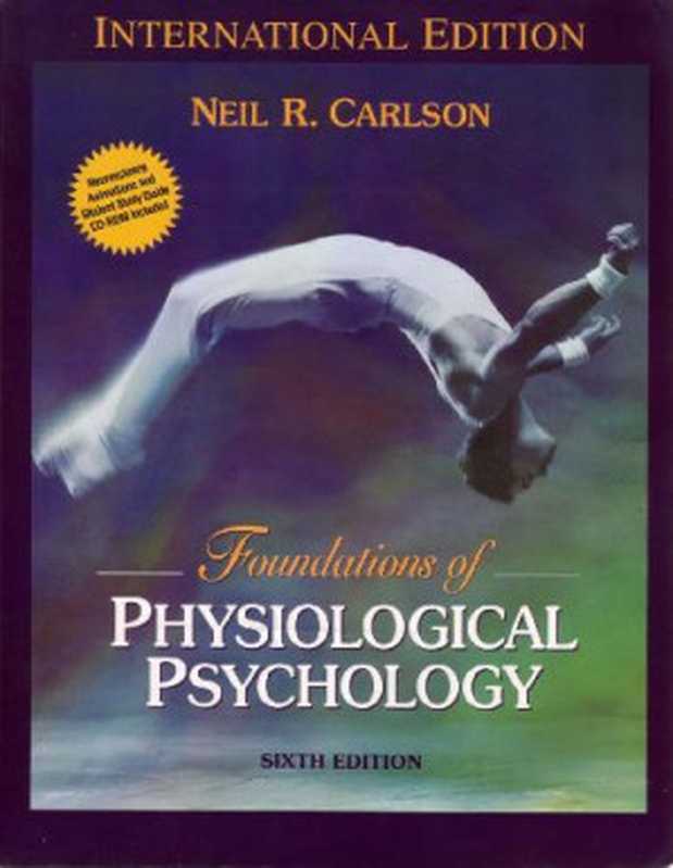 Foundations Of Physiological Psychology（Neil R. Carlson）（Pearson 2005）