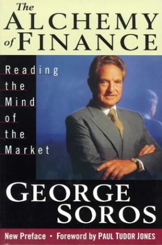 TheAlchemyofFinanceReadingtheMindoftheMarket（GeorgeSoros）（JohnWiley&Sons1994）
