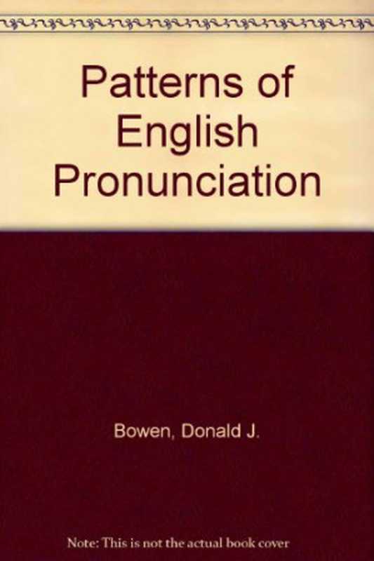 PatternsofEnglishPronunciation(DonaldJ.Bowen)(NewburyHouse1977)