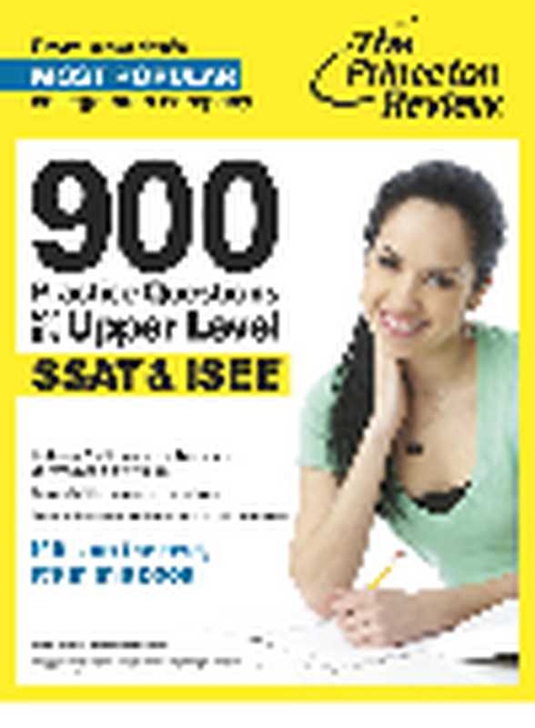 900 Practice Questions for the Upper Level SSAT & ISEE（Princeton Review）（Random House;Random House Children