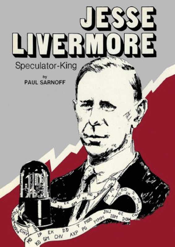 Jesse Livermore Speculator king(Paul Sarnoff)(Investors Press Inc 1967)