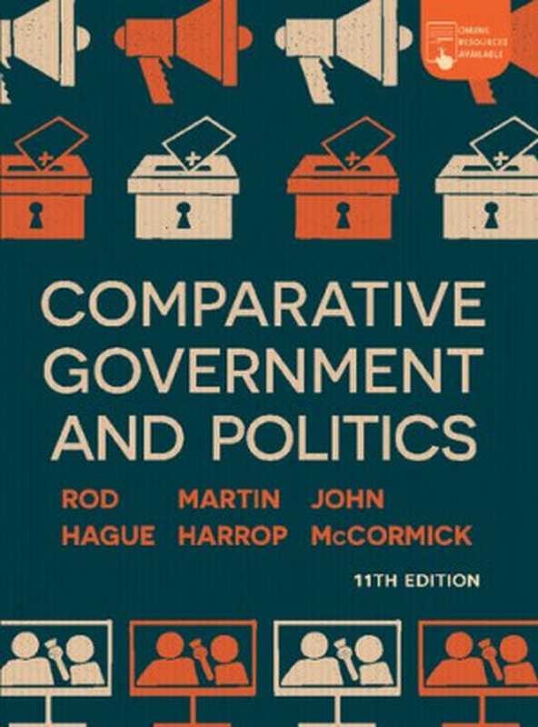 Comparative Government and Politics (11th Ed.)(John McCormick Rod Hague Martin Harrop)(Red Globe Press 2019)