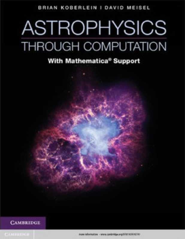 AstrophysicsthroughComputationWithMathematicaSupport（BrianKoberleinDavidD.Meisel）（CambridgeUniversityPress2013）