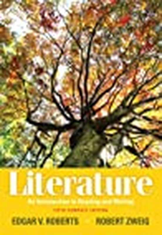 LiteratureAnIntroductiontoReadingandWriting(EdgarV.Roberts;RobertZweig)(LongmanPublishingGroup2011)