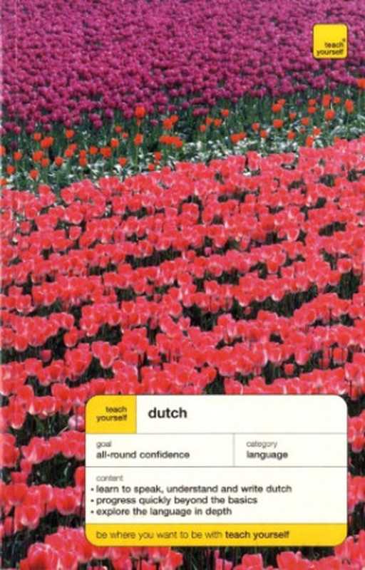 Teach Yourself Dutch  Complete Course (Teach Yourself Language Complete Courses)（Gerdi Quist  Dennis Strik）（Teach Yourself 2004）