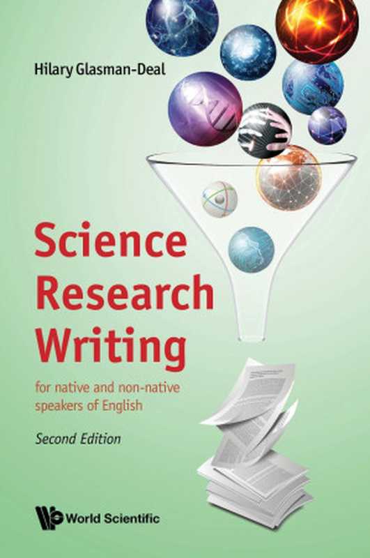 ScienceResearchWritingForNativeandNon-NativeSpeakersofEnglish(384Pages)（HilaryGlasman-Deal）（WorldScientificPublishingEuropeLtd2020）