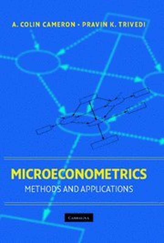 Microeconometrics  Methods and Applications（Cameron A.C.  Trivedi P.K.）（Cambridge University Press 2005）