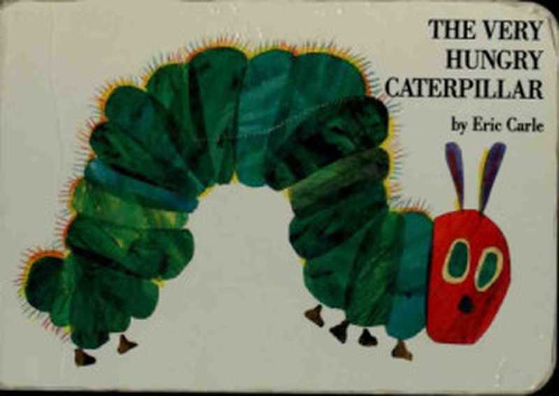 The Very Hungry Caterpillar（Carle Eric）