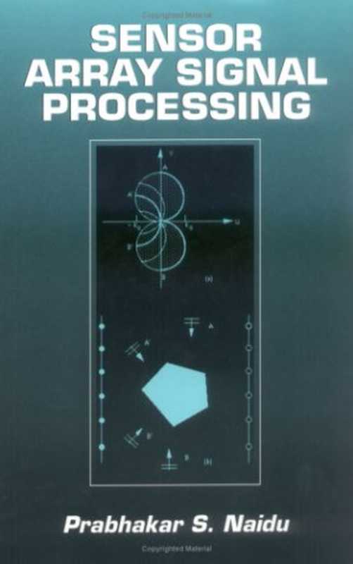 Sensor Array Signal Processing（Prabhakar S. Naidu）（CRC Press 2001）