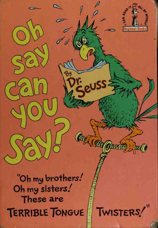 Oh Say Can You Say （Dr. Seuss）（Random House 1979）