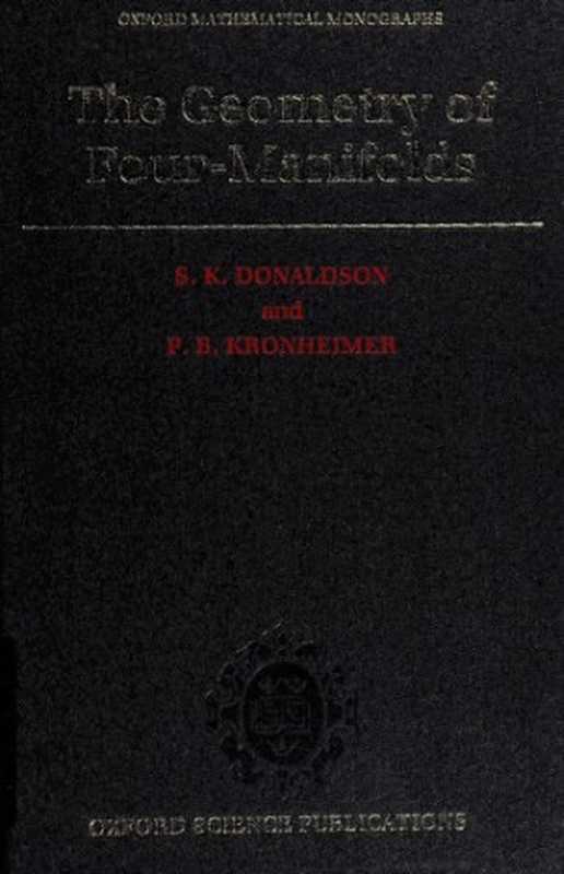 The Geometry of Four-Manifolds（Simon K. Donaldson; P.B. Kronheimer）（Oxford University Press  USA 1991）
