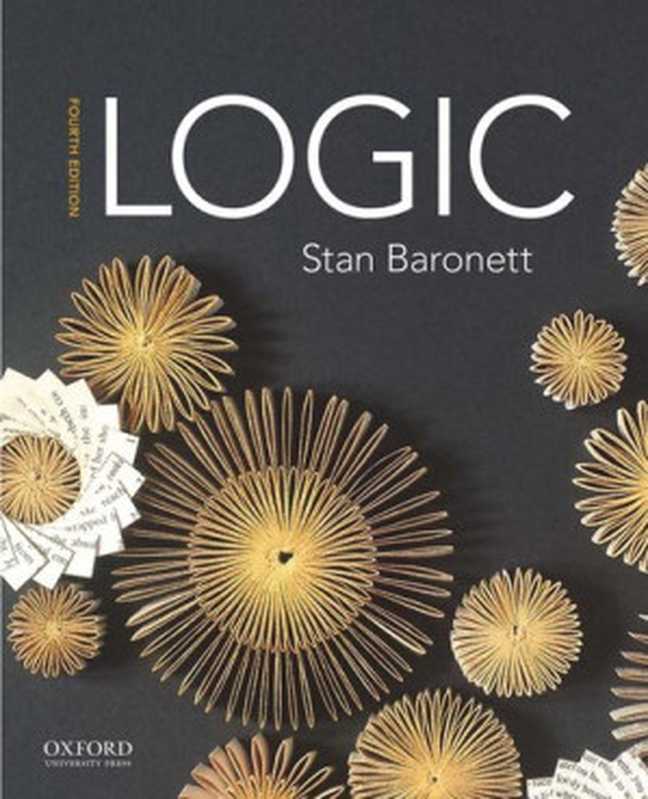 LogicAnEmphasisonFormalLogic(StanBaronett)(OxfordUniversityPressUSA2019)