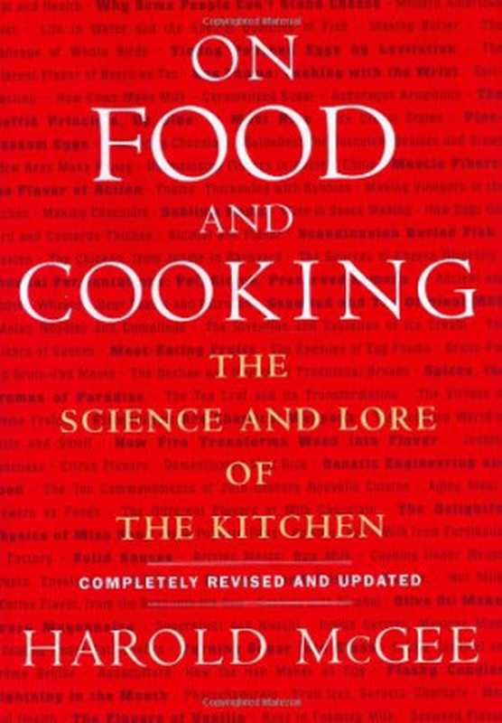 On Food and Cooking The Science and Lore of the Kitchen(Harold McGee)(Scribner 2004)