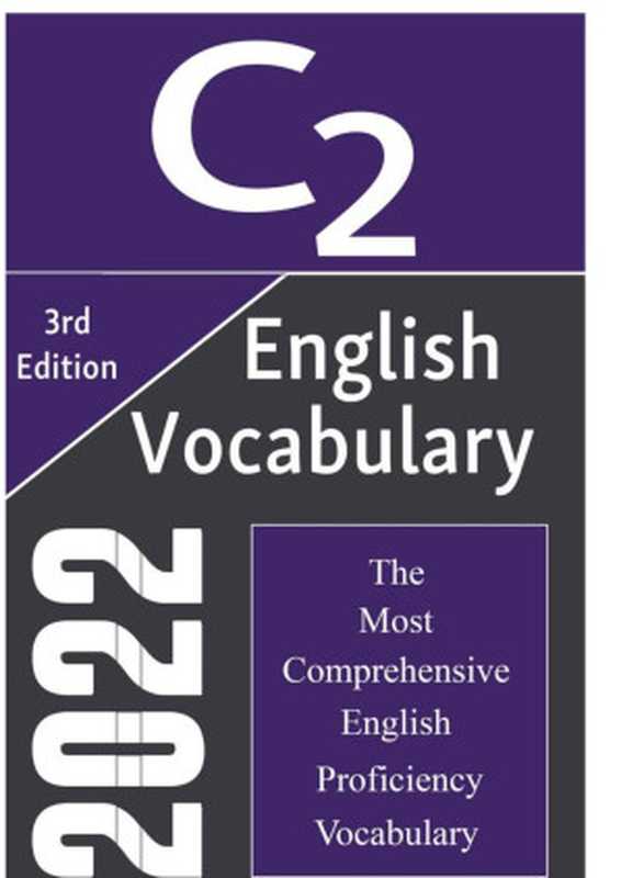 English C2 Vocabulary 2022  The Most Comprehensive English Proficiency Vocabulary（Publishing  Premier English Learning）（Premier English Learning Publishing 2022）