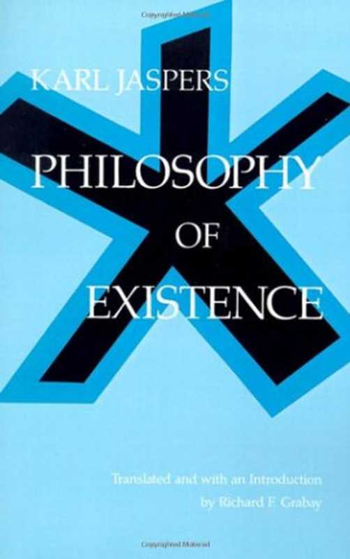 PhilosophyofExistence(WorksinContinentalPhilosophy)(KarlJaspers)(UniversityofPennsylvaniaPress1971)