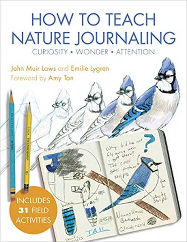 HowtoTeachNatureJournalingCuriosityWonderAttention（JohnMuirLaws;EmilieLygren）（Heyday2020）