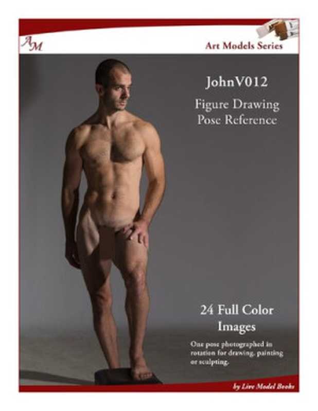 Art Models 012  Figure Drawing Pose Reference (Art Models Poses)（Douglas Johnson）（Live Model Books 2019）