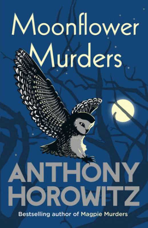 Moonflower Murders(Anthony Horowitz)(Random House 2020)