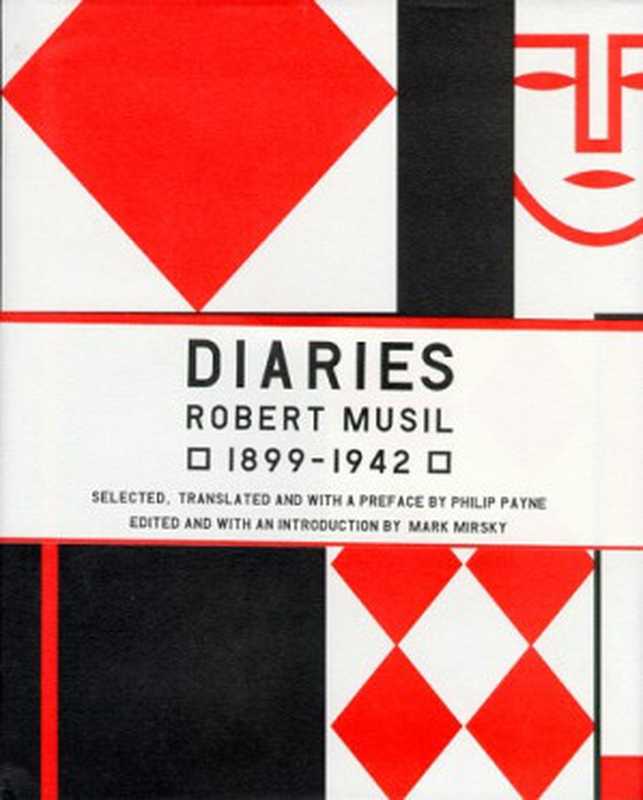 DiariesRobertMusil1899-1942（RobertMusilPhilipPayneMarkMirsky）（BasicBooks1998）