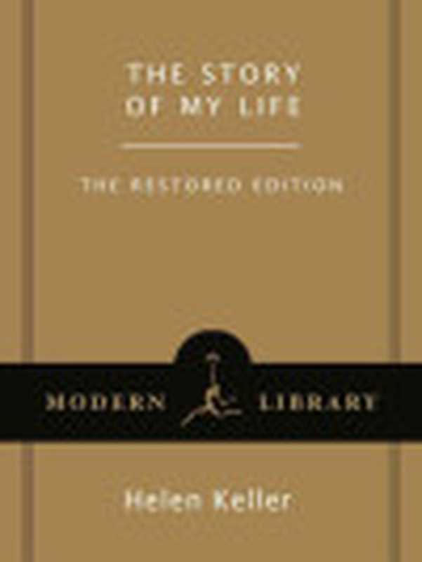 TheStoryofMyLife（KellerHelen;BergerJames;SullivanAnnie;Macy...）（RandomHousePublishingGroup;[ModernLibrary]2003）