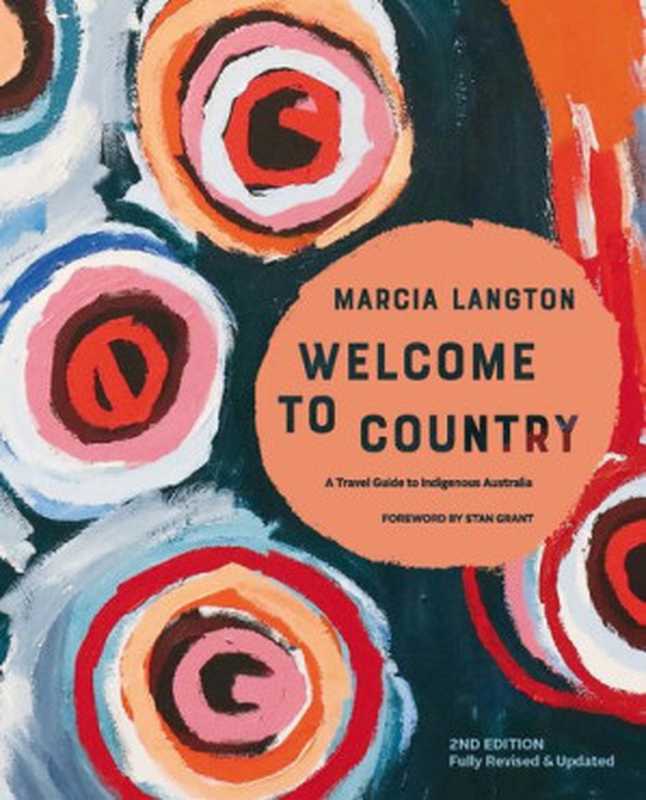 MarciaLangtonWelcometoCountryATravelGuidetoIndigenousAustralia（MarciaLangton）（HardieGrantExplore2021）