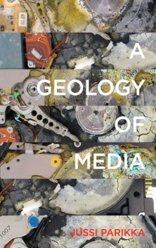 A Geology of Media（Jussi Parikka）（University of Minnesota Press 2015）