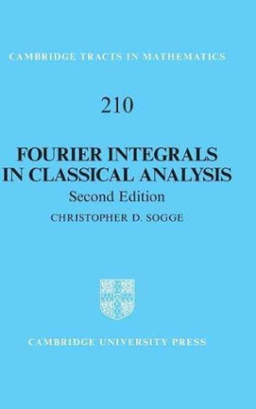 FourierIntegralsinClassicalAnalysis(ChristopherD.Sogge)(CambridgeUniversityPress2017)