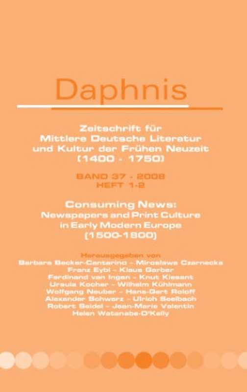 Consuming News - Newspapers and Print Culture in Early Modern Europe (1500-1800)(William Layher Gerhild Scholz Williams)(Rodopi 2009)