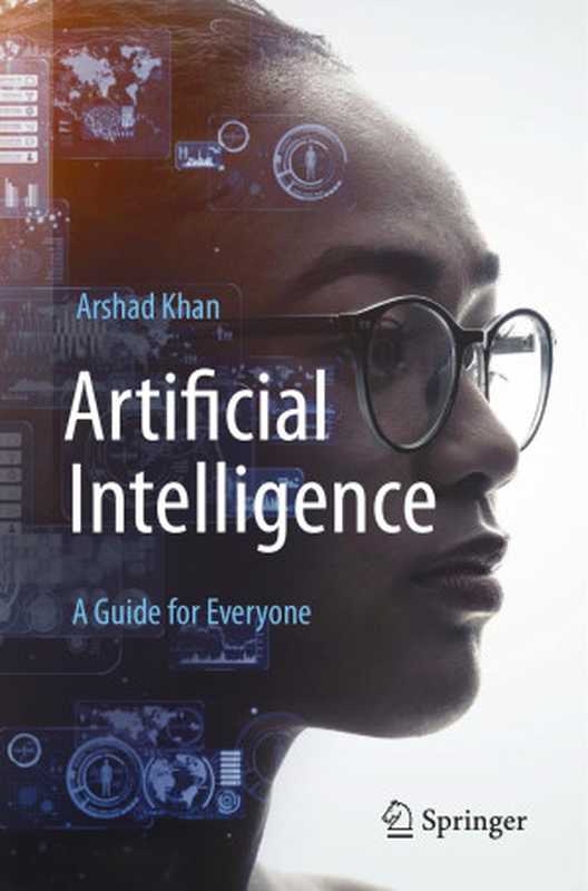 Artificial Intelligence  A Guide for Everyone（Arshad Khan）（springer 2024）