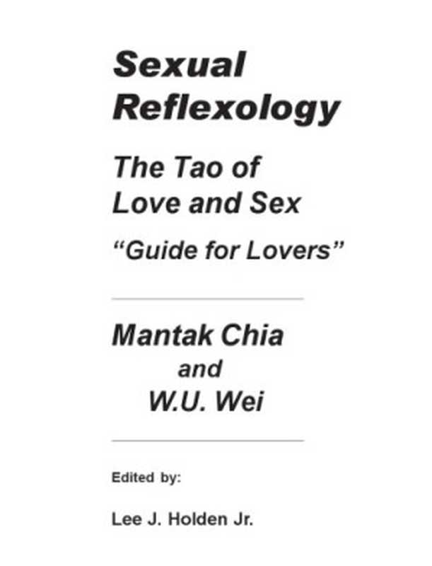 Sexual Reflexology. The Tao of Love and Sex（Mantak Chia  W.U. Wei）（Universal Tao 2003）
