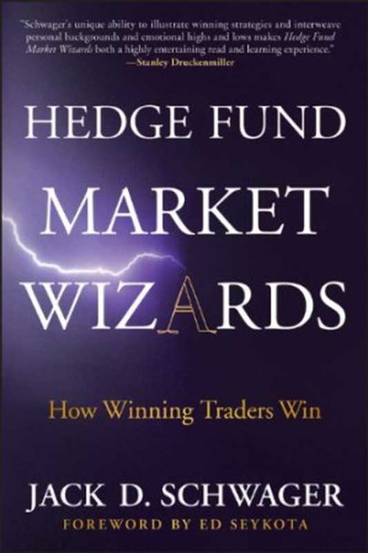 Hedge Fund Market Wizards（Jack D. Schwager  Ed Seykota）（Wiley 2012）
