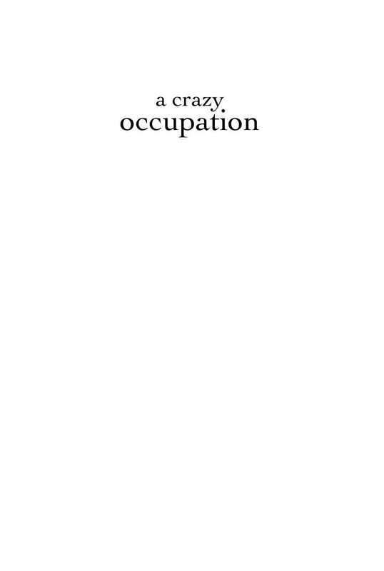 A Crazy Occupation Eyewitness to the Intifada(Jamie Tarabay)(Allen & Unwin 2006)