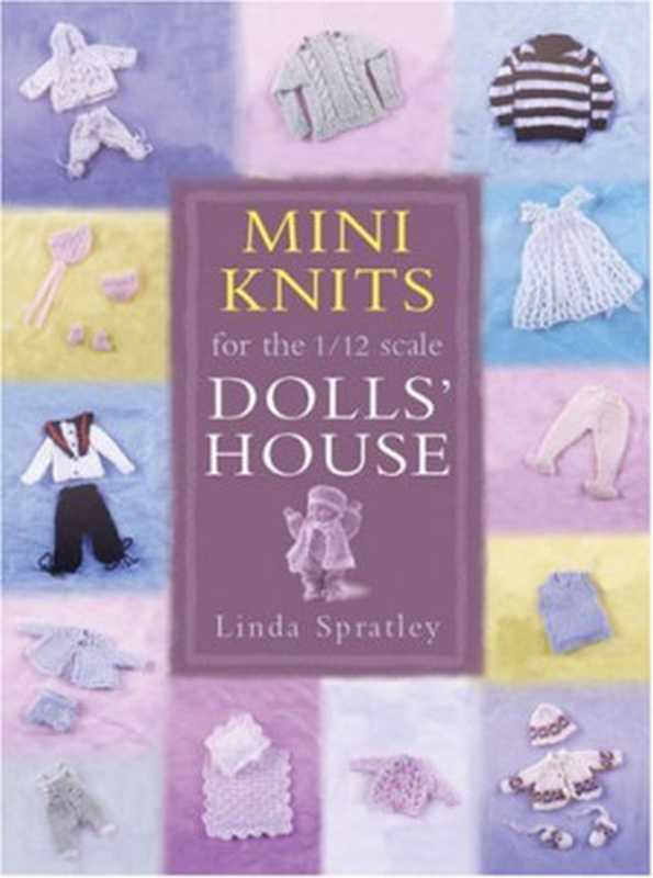 Mini Knits for the 1 12 Scale Dolls