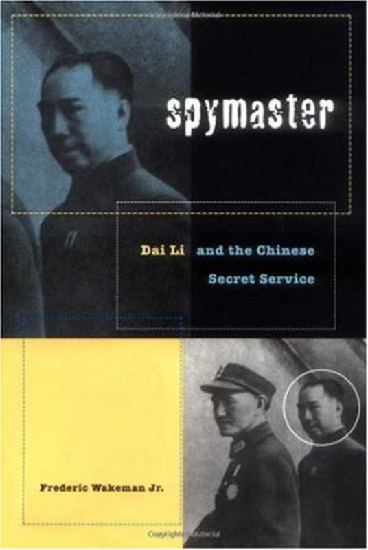 SpymasterDaiLiandtheChineseSecretService(FredericWakemanJr.)(2003)