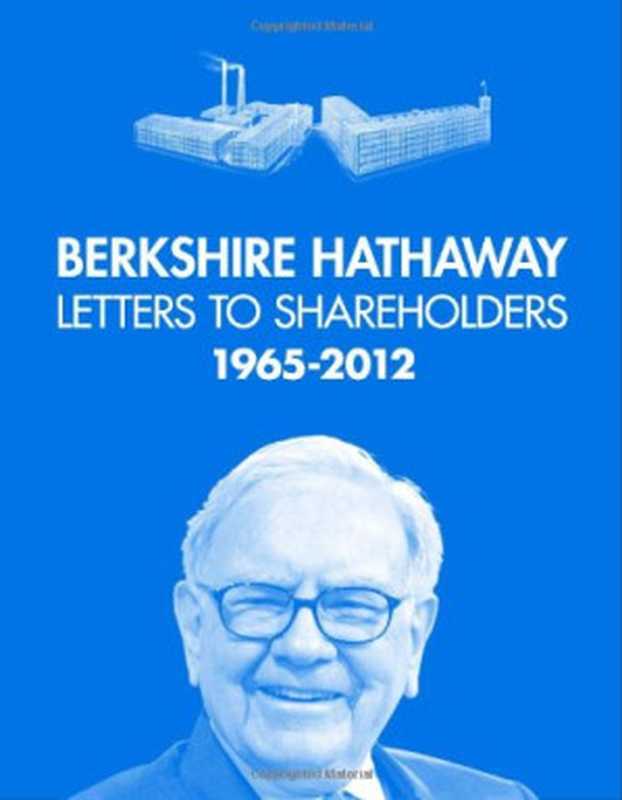 Berkshire Hathaway Letters to Shareholders（Warren Buffett  Max Olson）（Max Olson 2013）