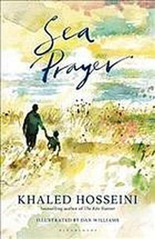 Sea Prayer.(Hosseini Khaled)(BLOOMSBURY 2018)