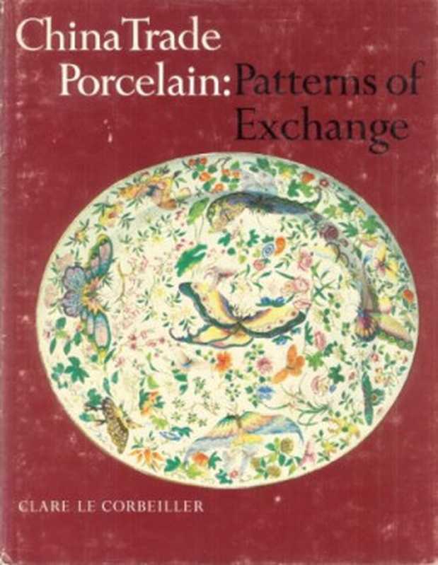 China Trade Porcelain（Clare Le Corbeiller）（Metropolitan Museum of Art 1975）