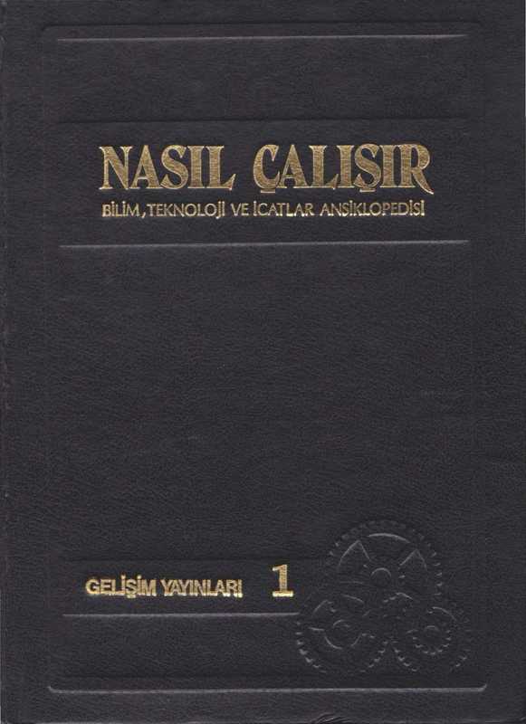 NasılÇalışırBilimTeknolojiveİcatlarAnsiklopedisiCilt1（-）（GelişimYayıncılık）