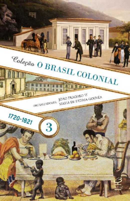OBrasilColonial-Volume2-1580-1720(2014.2nded.2017)(JoãoFragoso&MariadeFátimaGouvêa)(EditoraJoséOlympio2014)