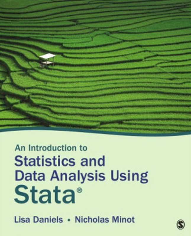 AnIntroductiontoStatisticsandDataAnalysisUsingStata®（LisaDanielsNicholasMinot）（SAGEPublicationsIncorporated2019）