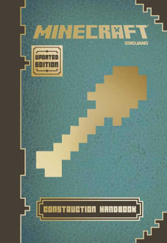 MinecraftConstructionHandbook(UpdatedEdition)AnOfficialMojangBook（MatthewNeedler;PhilSoutham）（ScholasticInc.2015）