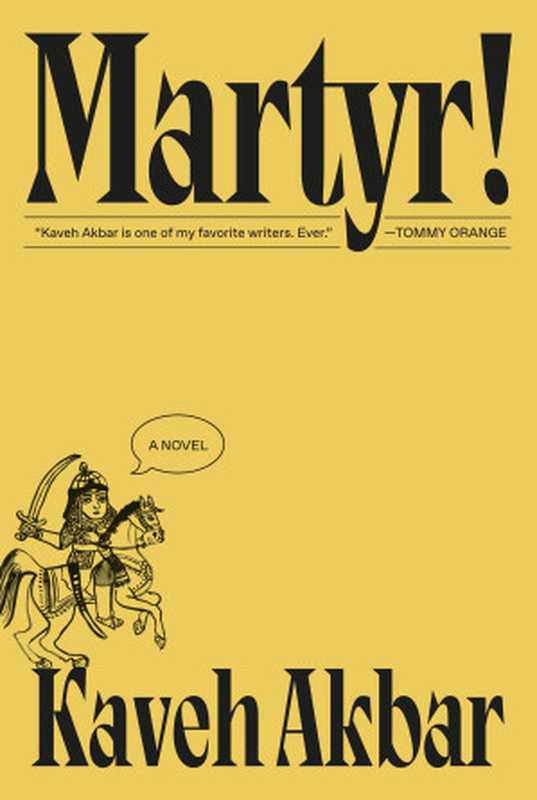 Martyr!（KavehAkbar）（BorzoiBooksAlfredA.KnopfPenguinRandomHouse2024）