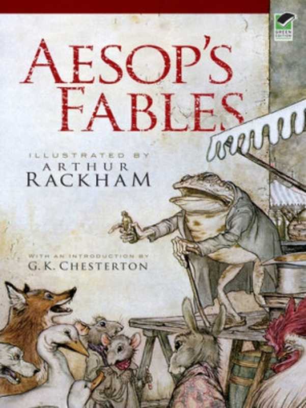 Aesop’s Fables（Arthur Rackham (illustrator)  G. K. Chesterton  V. S. Vernon Jones）（Dover Publications 2013）