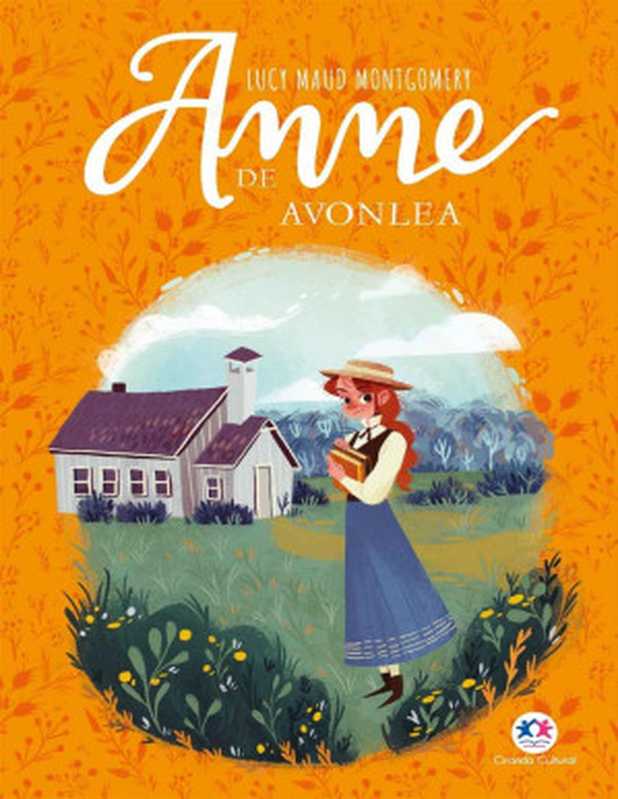 AnnedeAvonlea（LucyMaudMontgomery[MontgomeryLucyMaud]）（CirandaCultural2020）