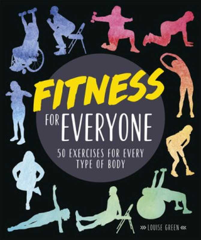 FitnessforEveryone50ExercisesforEveryTypeofBody（LouiseGreen）（Alpha2020）