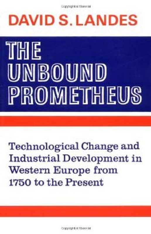 The unbound Prometheus（David Landes）（Cambridge University Press 1969）