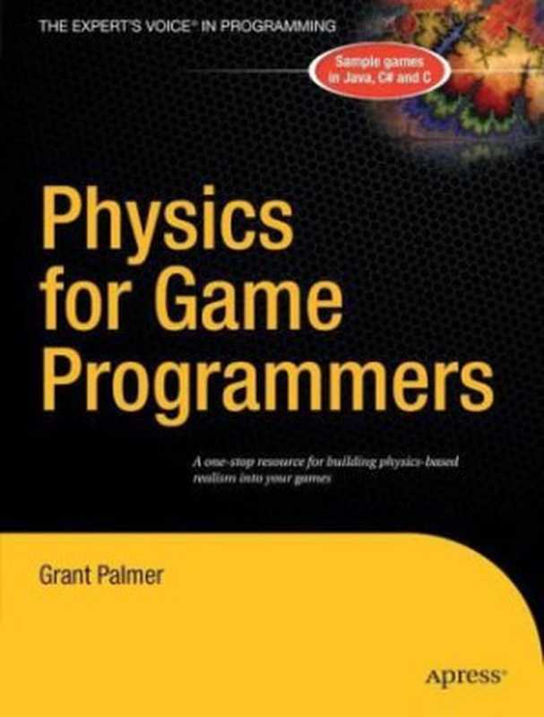 Physics For Game Programmers(Grant Palmer)(Apress 2005)