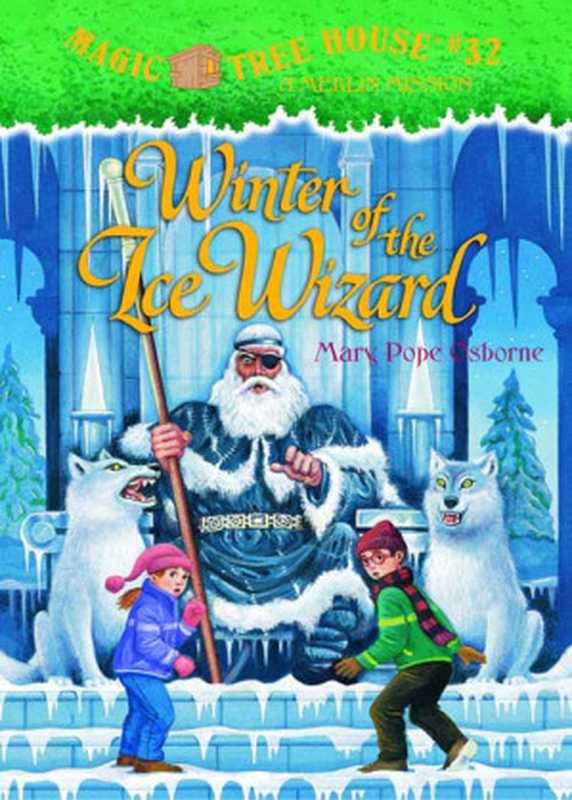 Magic Tree House 32 Winter of the Ice Wizard(Osborne Mary Pope)(Random House Children